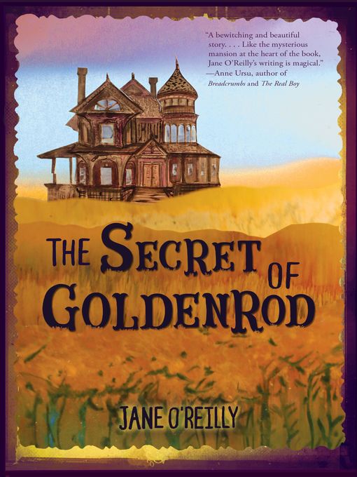 Title details for The Secret of Goldenrod by Jane O'Reilly - Available